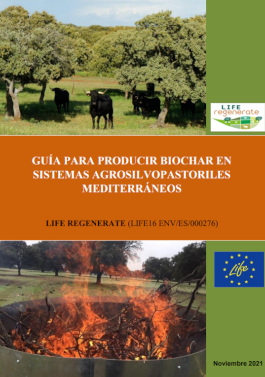 Guía para producir biochar en sistemas agrosilvopastoriles mediterráneos